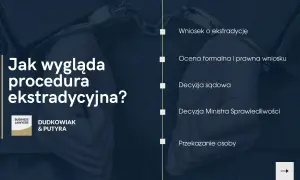 Procedura ekstradycyjna: wniosek, ocena, decyzje sądowe i Ministra, przekazanie osoby. Dowiedz się, co to jest ekstradycja.