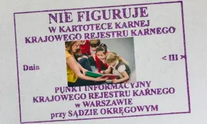 Zaświadczenie o niekaralności: "Nie figuruje w kartotece karnej Krajowego Rejestru Karnego". Ważne dla pracy z dziećmi.