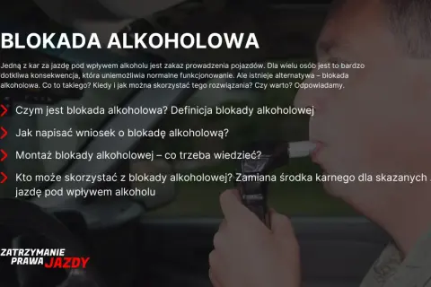 Blokada alkoholowa jako alternatywa dla zakazu prowadzenia pojazdów. Dowiedz się, czym jest i jak działa.