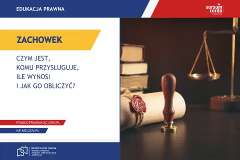 Edukacja prawna: czym jest zachowek, komu przysługuje, ile wynosi i jak go obliczyć. Waga sprawiedliwości i pieczęć.