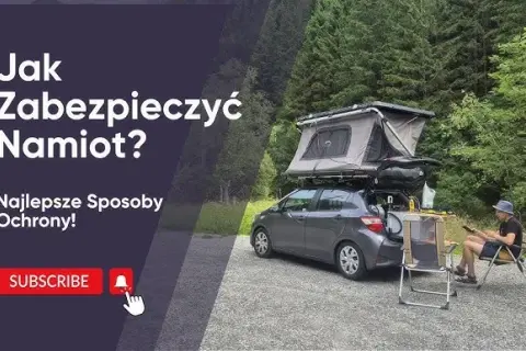 Jak zabezpieczyć namiot przed kradzieżą i uniknąć strat podczas biwaku