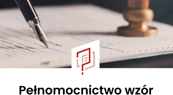 Pióro wieczne nad dokumentem, obok pieczęć. Wzór pełnomocnictwa gotowy do podpisania.