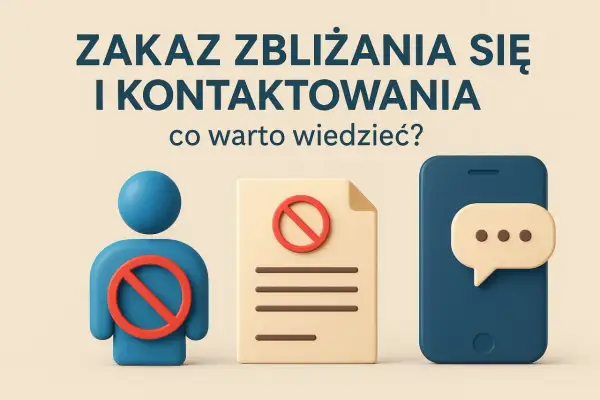 Zakaz zbliżania się i kontaktowania. Ikony osoby, dokumentu i telefonu z symbolami zakazu.